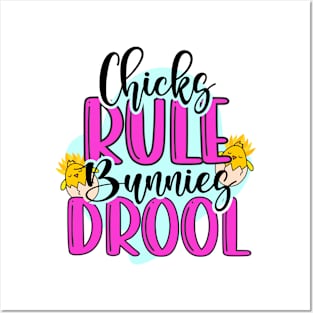 Chicks Rule Bunnies Prool - Happy Easter Day Posters and Art